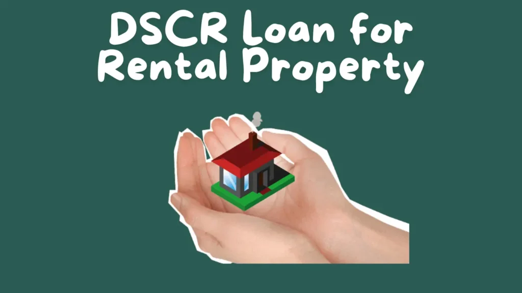 DSCR Loan for Rental Property