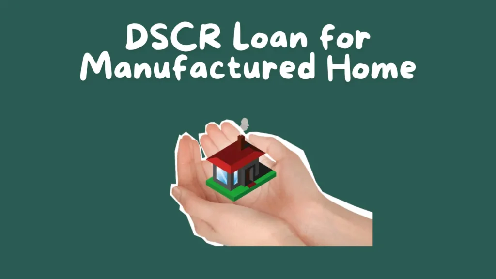 DSCR Loans for Manufactured Homes