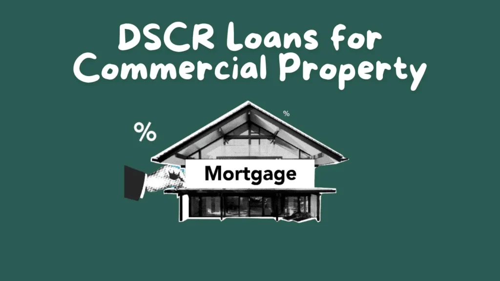 DSCR Loans for Commercial Properties